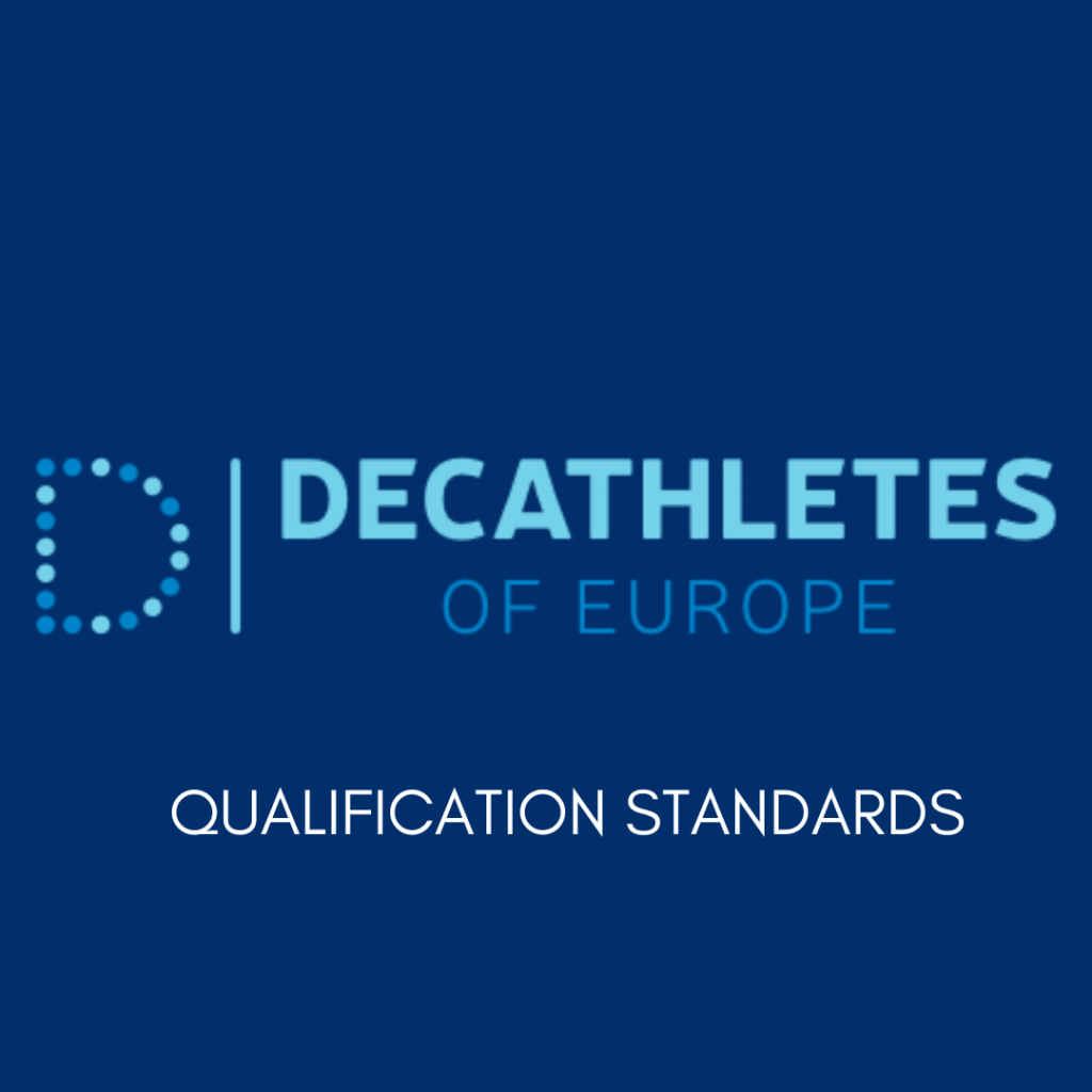 QUALIFICATION STANDARDS Decathletes of Europe